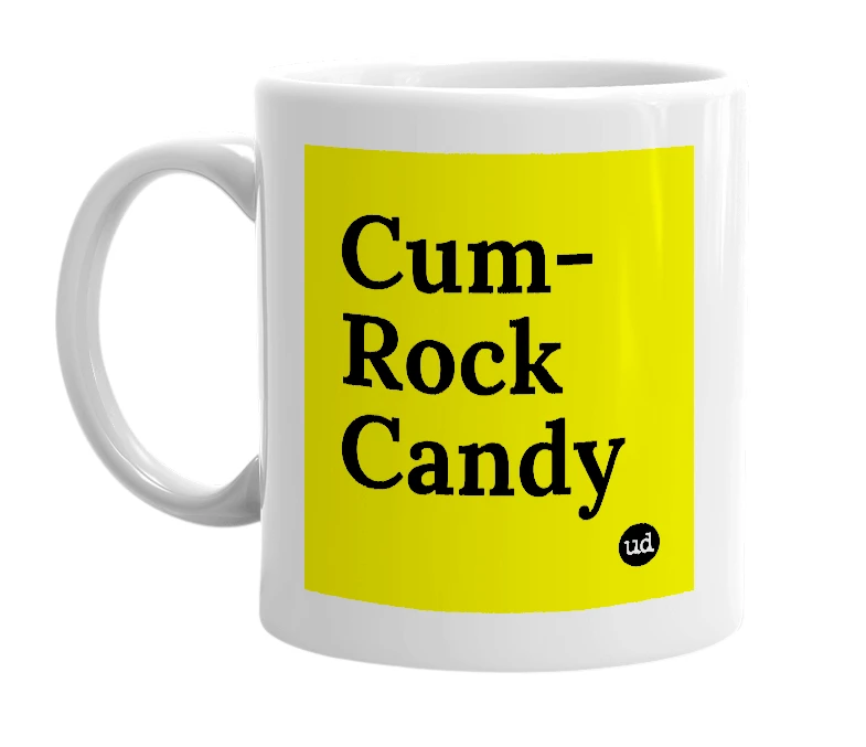 White mug with 'Cum-Rock Candy' in bold black letters