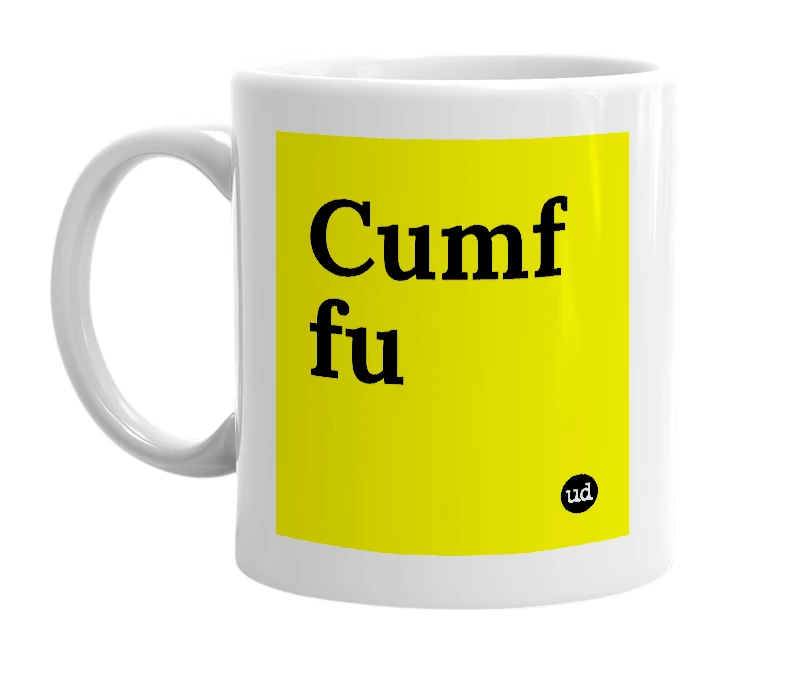 White mug with 'Cumf fu' in bold black letters