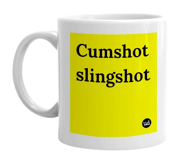 White mug with 'Cumshot slingshot' in bold black letters