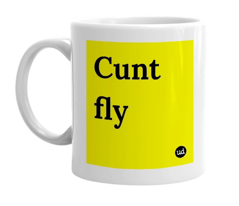 White mug with 'Cunt fly' in bold black letters