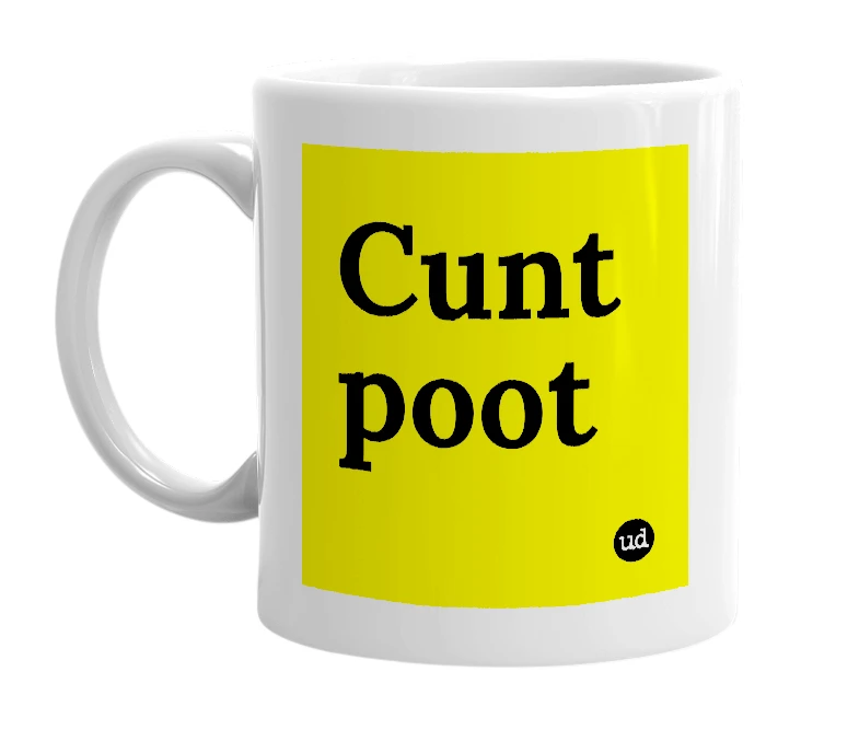 White mug with 'Cunt poot' in bold black letters
