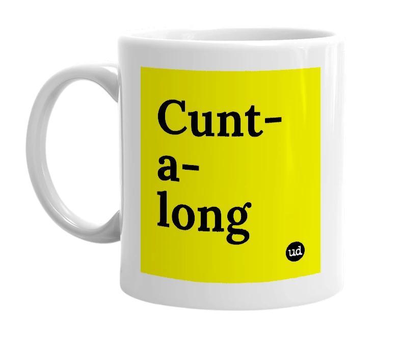 White mug with 'Cunt-a-long' in bold black letters