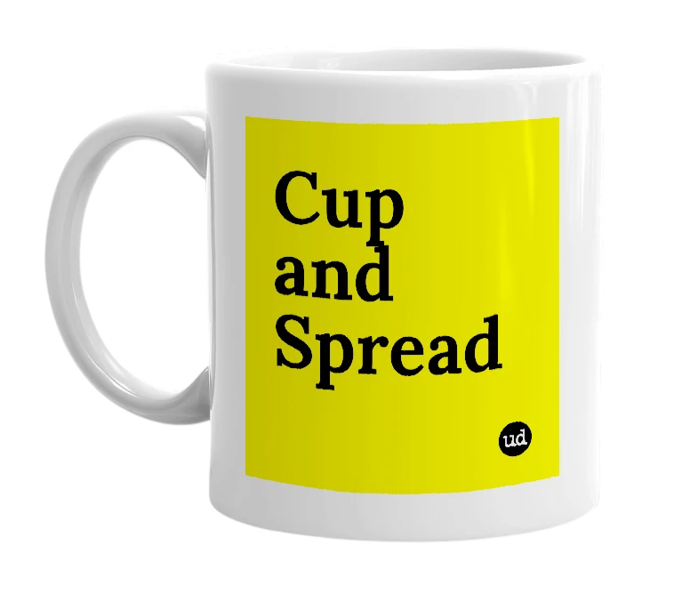 White mug with 'Cup and Spread' in bold black letters