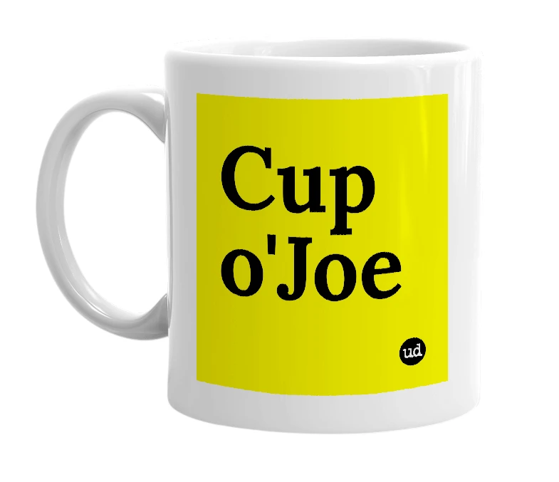 White mug with 'Cup o'Joe' in bold black letters
