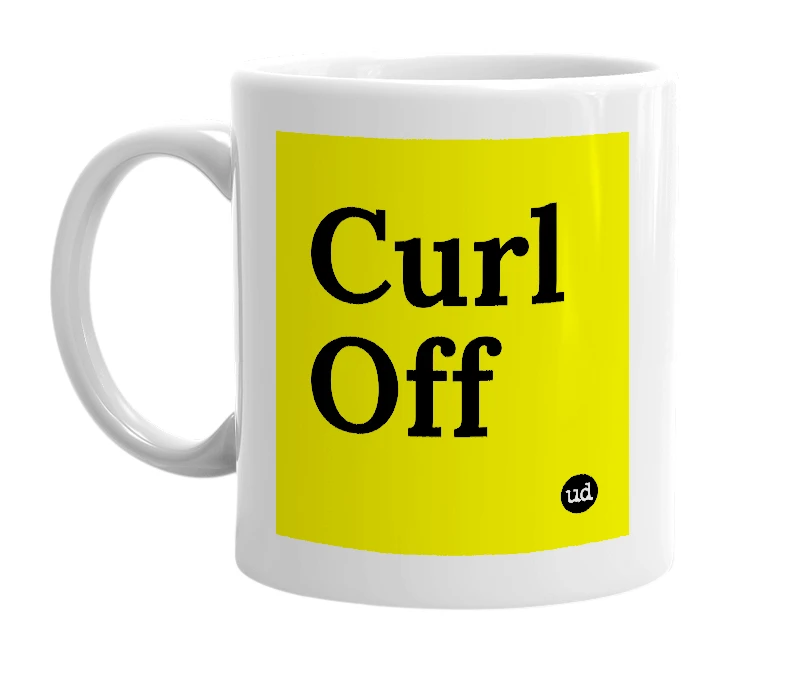 White mug with 'Curl Off' in bold black letters