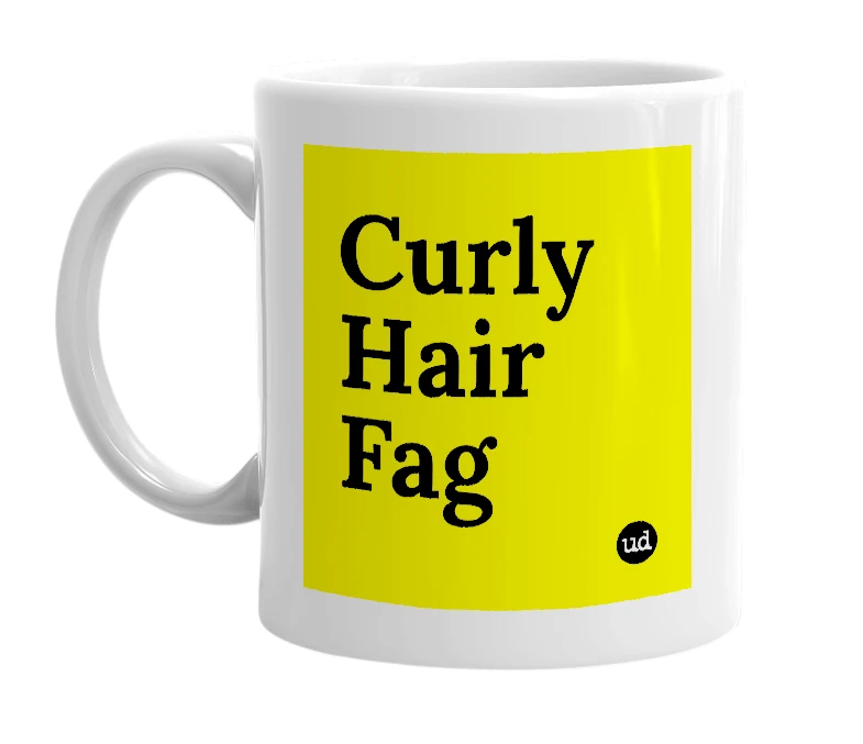 White mug with 'Curly Hair Fag' in bold black letters