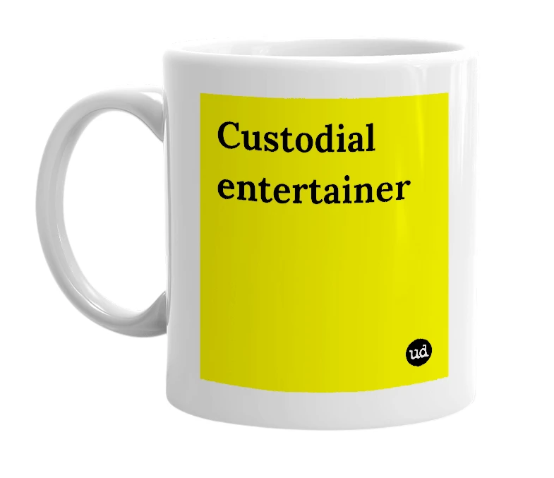 White mug with 'Custodial entertainer' in bold black letters