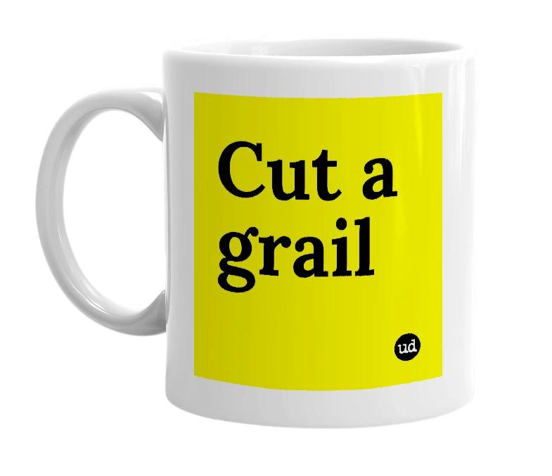 White mug with 'Cut a grail' in bold black letters