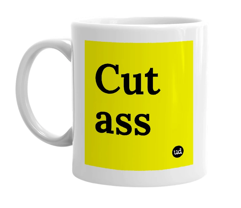 White mug with 'Cut ass' in bold black letters