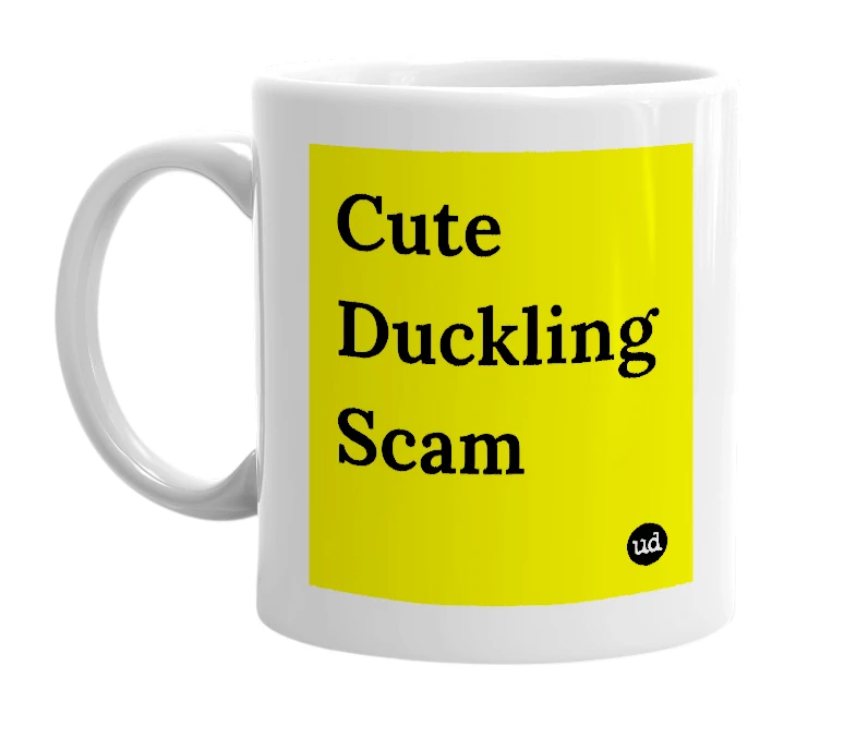 White mug with 'Cute Duckling Scam' in bold black letters