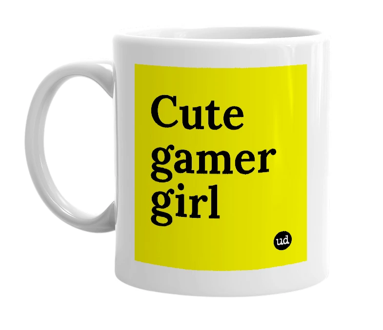 White mug with 'Cute gamer girl' in bold black letters