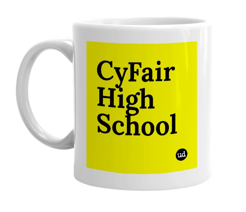 White mug with 'CyFair High School' in bold black letters