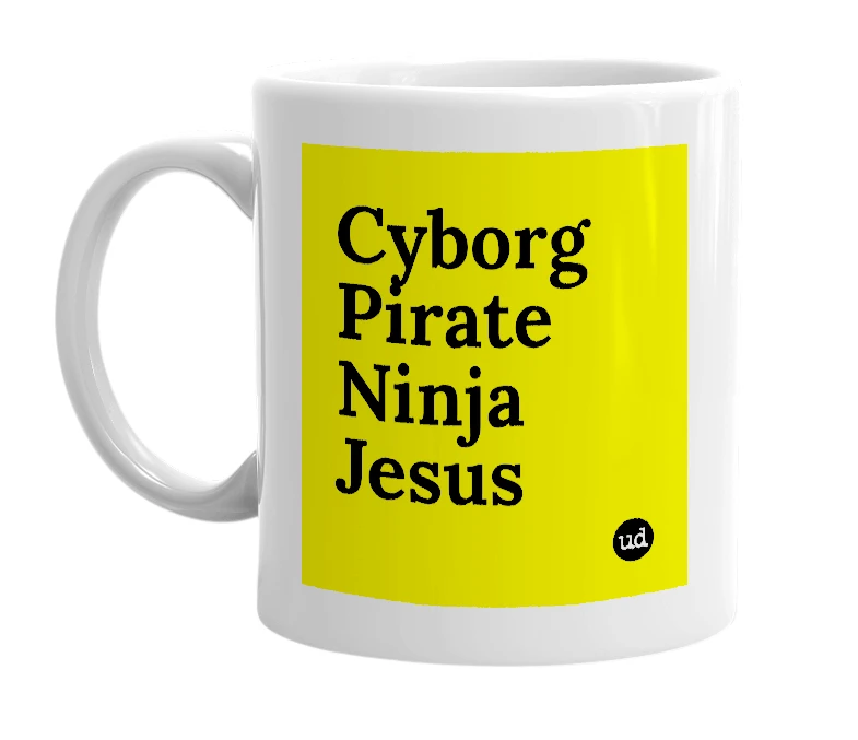 White mug with 'Cyborg Pirate Ninja Jesus' in bold black letters