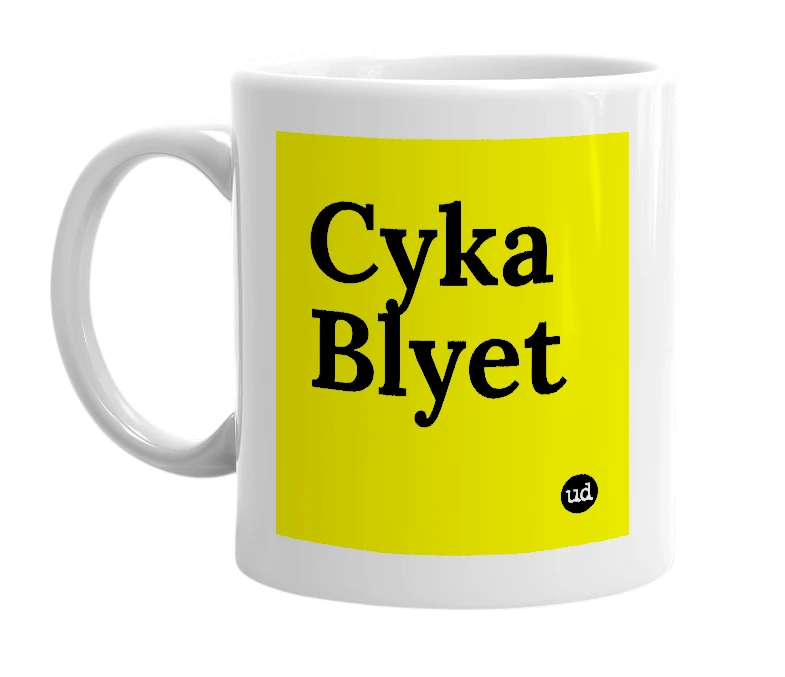 White mug with 'Cyka Blyet' in bold black letters