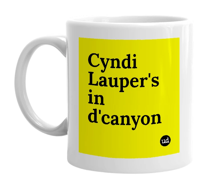 White mug with 'Cyndi Lauper's in d'canyon' in bold black letters