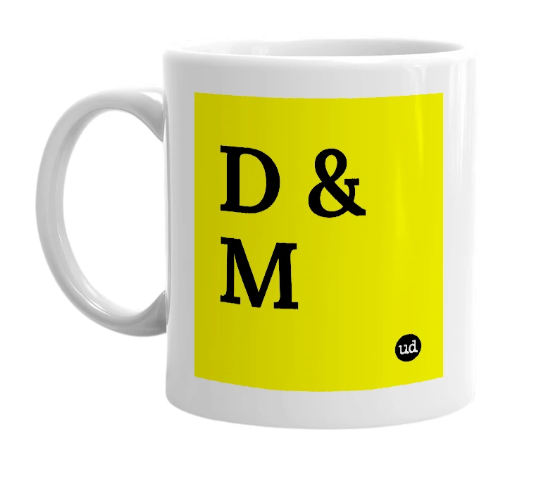 White mug with 'D & M' in bold black letters