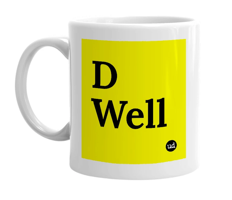 White mug with 'D Well' in bold black letters