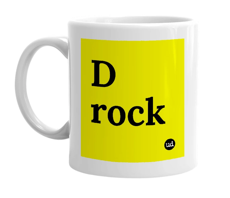 White mug with 'D rock' in bold black letters