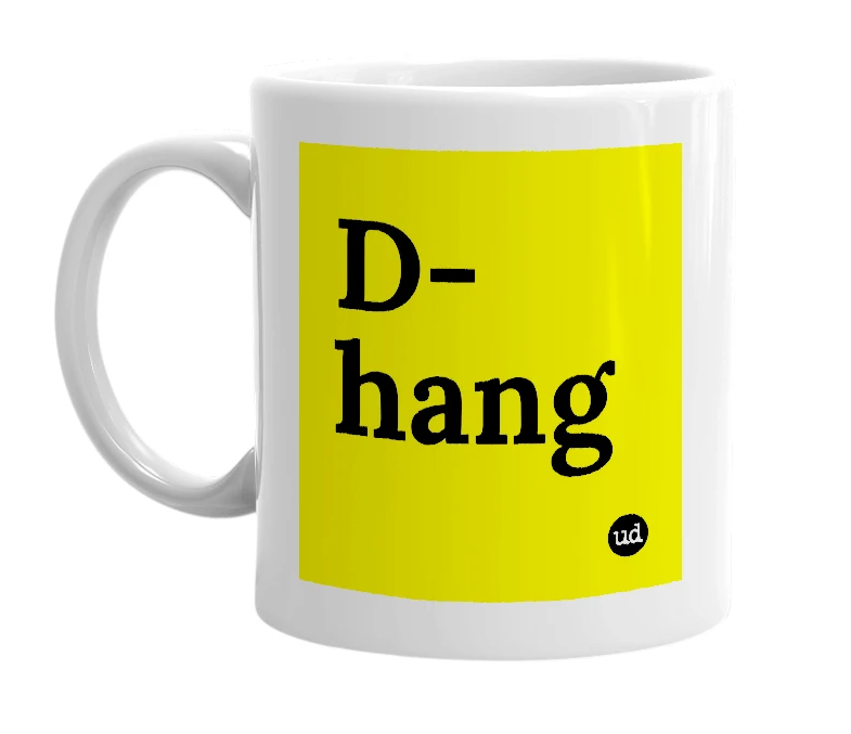 White mug with 'D-hang' in bold black letters