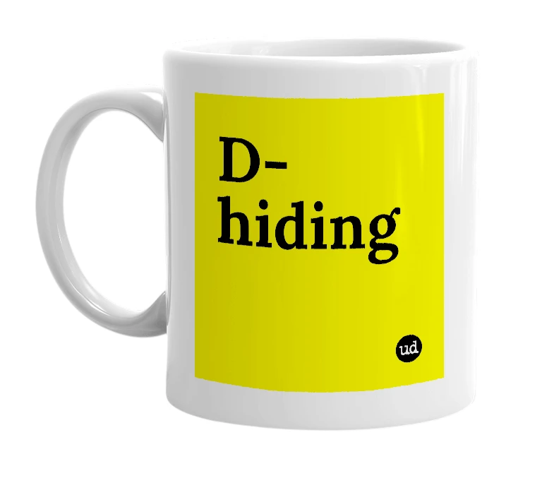 White mug with 'D-hiding' in bold black letters