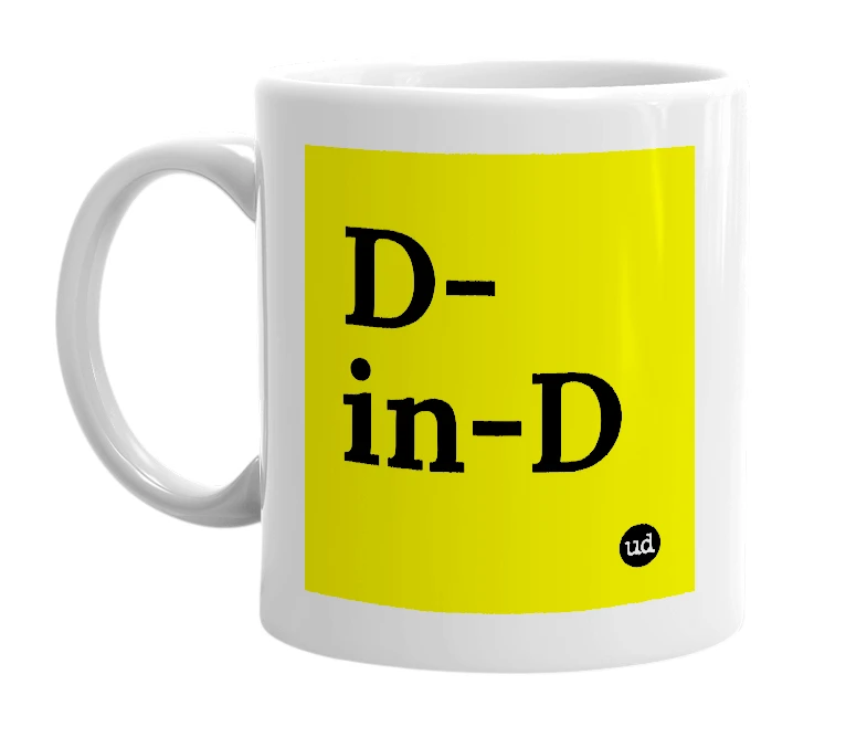 White mug with 'D-in-D' in bold black letters