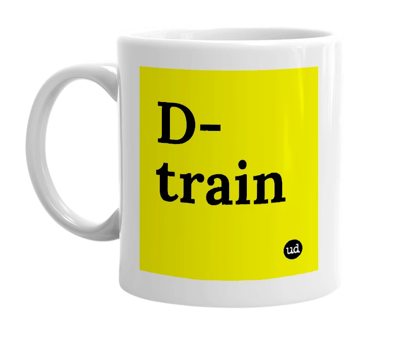 White mug with 'D-train' in bold black letters