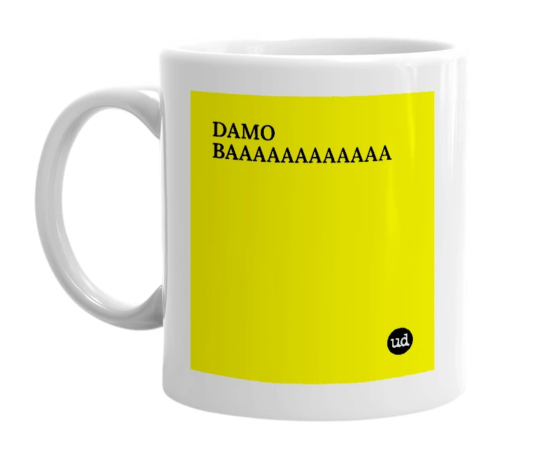 White mug with 'DAMO BAAAAAAAAAAAA' in bold black letters