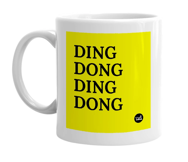 White mug with 'DING DONG DING DONG' in bold black letters