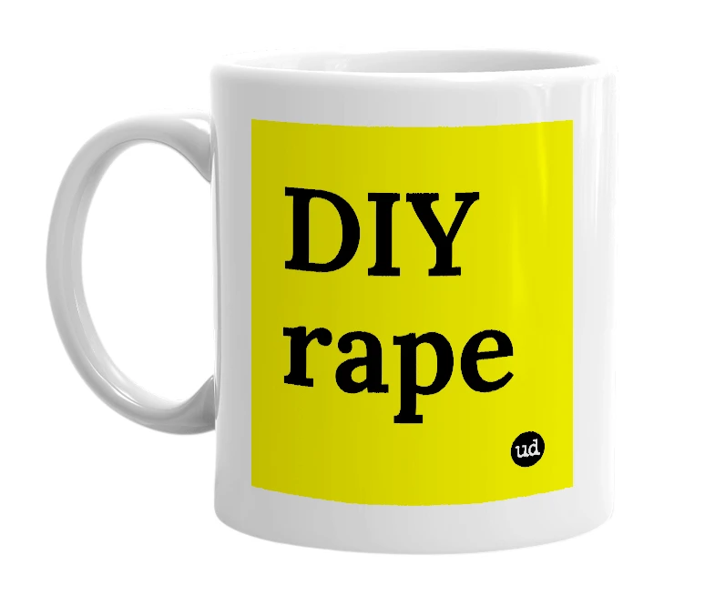 White mug with 'DIY rape' in bold black letters