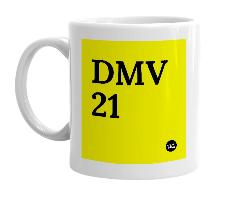 White mug with 'DMV 21' in bold black letters