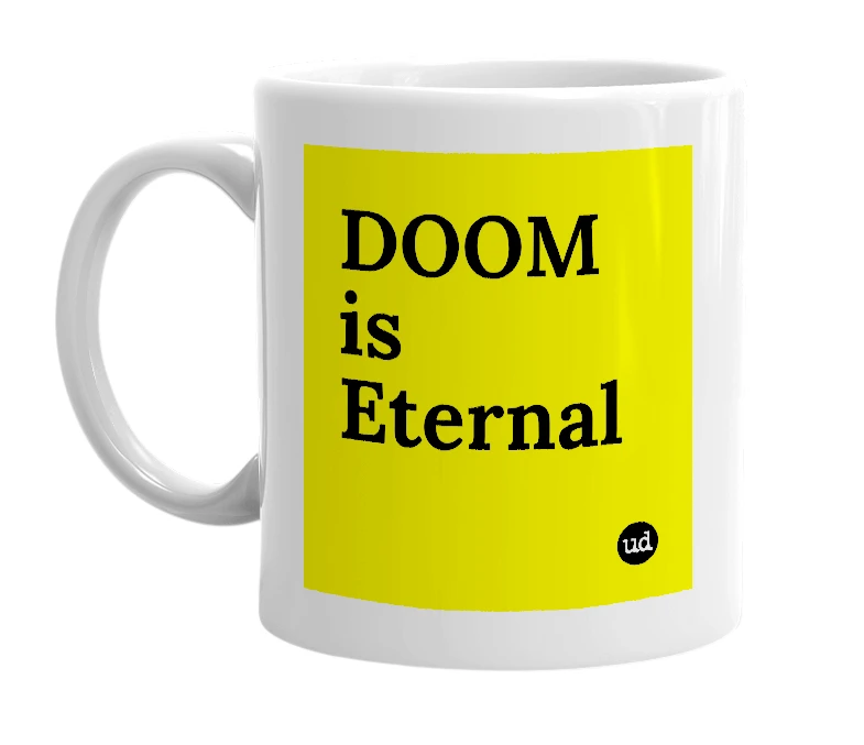 White mug with 'DOOM is Eternal' in bold black letters