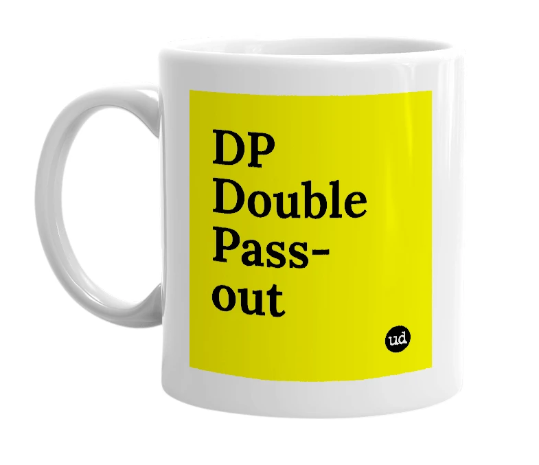 White mug with 'DP Double Pass-out' in bold black letters