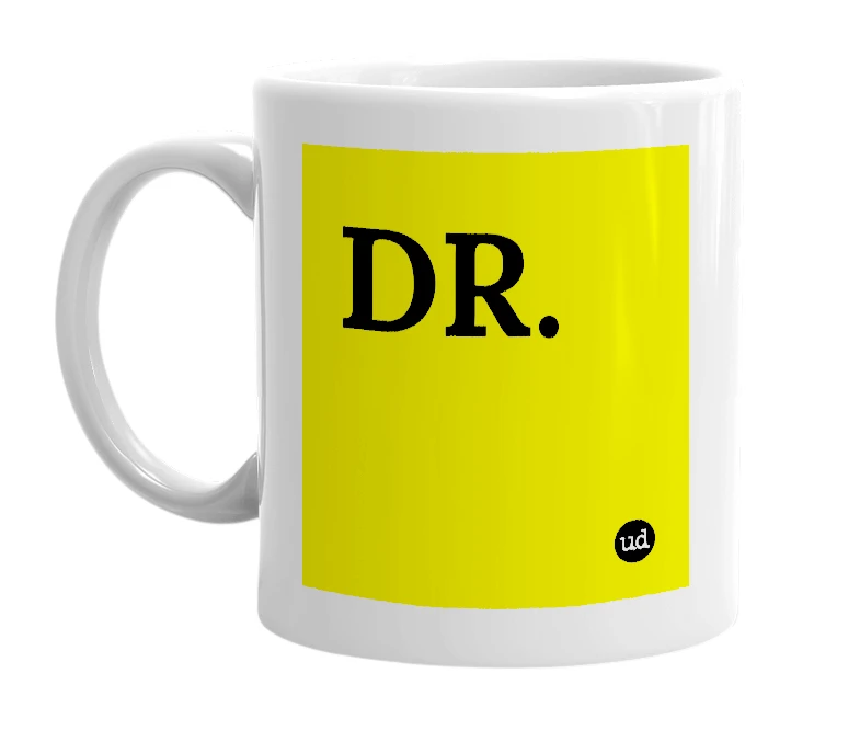 White mug with 'DR.' in bold black letters