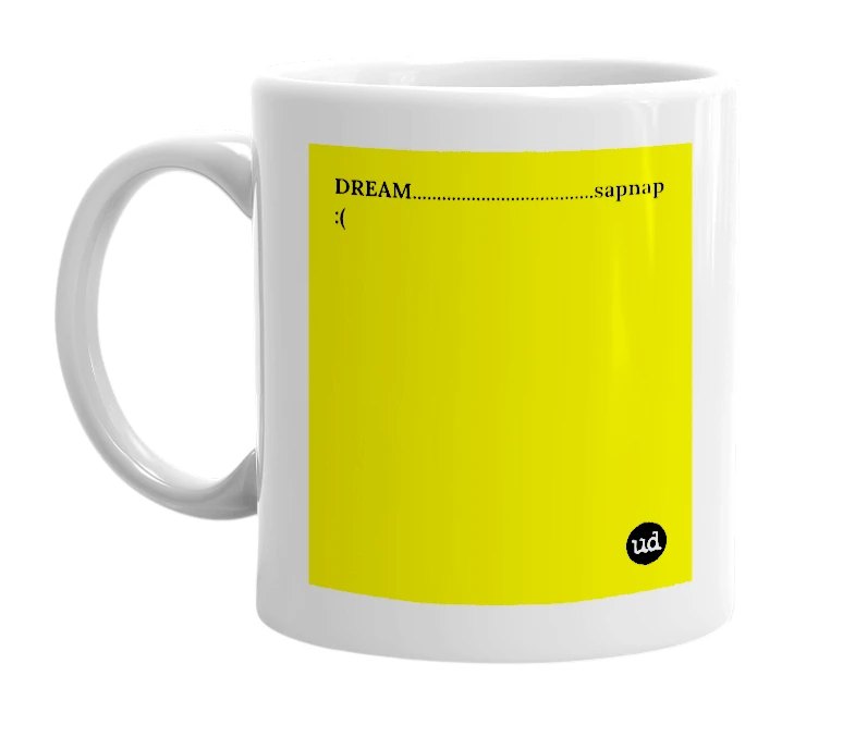 White mug with 'DREAM.....................................sapnap :(' in bold black letters