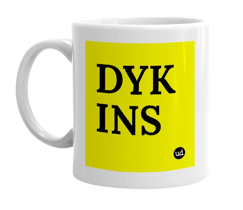 White mug with 'DYK INS' in bold black letters