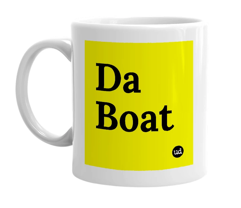 White mug with 'Da Boat' in bold black letters