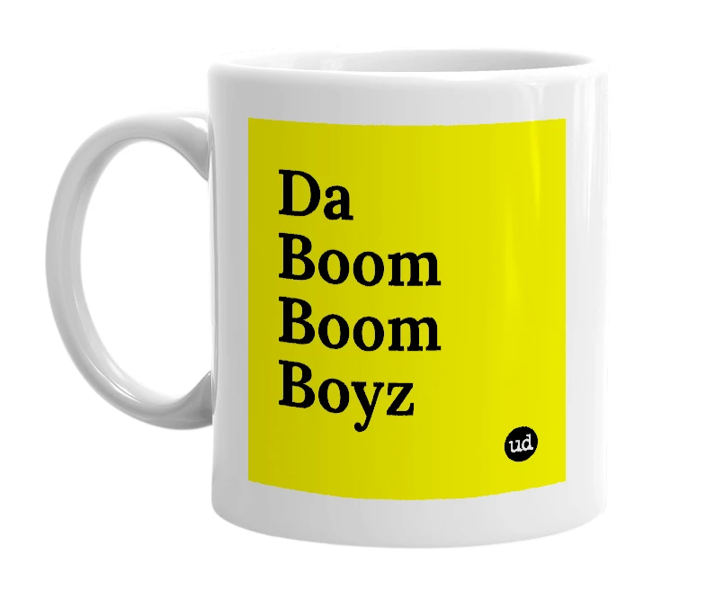 White mug with 'Da Boom Boom Boyz' in bold black letters
