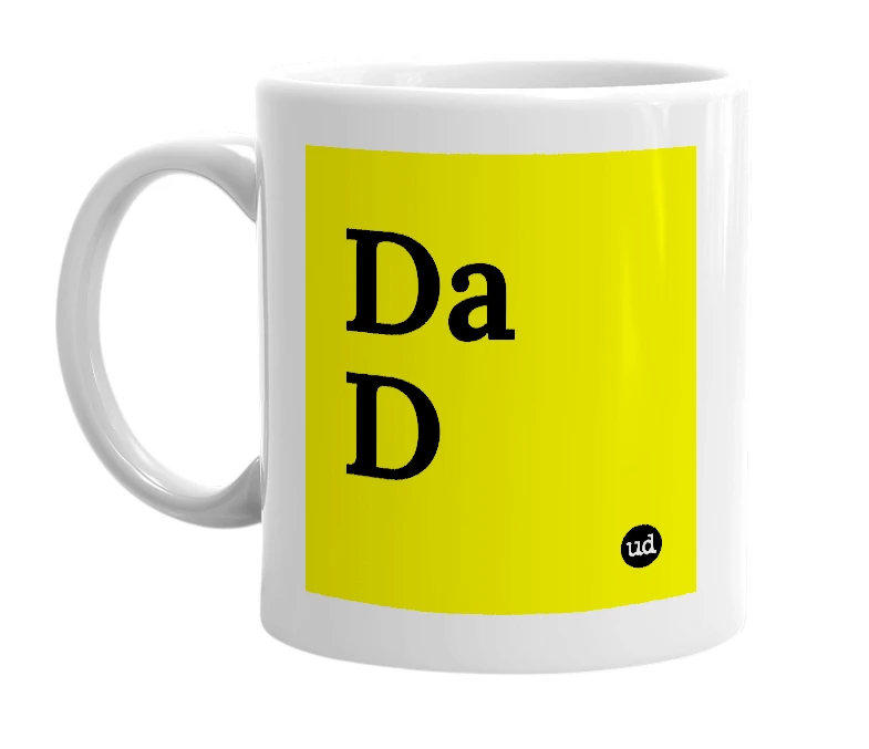 White mug with 'Da D' in bold black letters