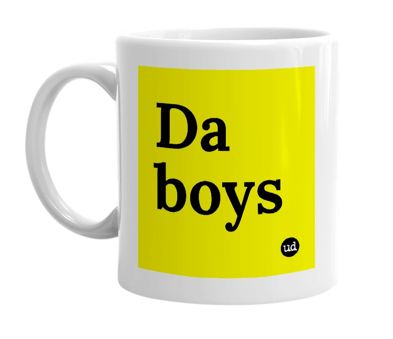 White mug with 'Da boys' in bold black letters