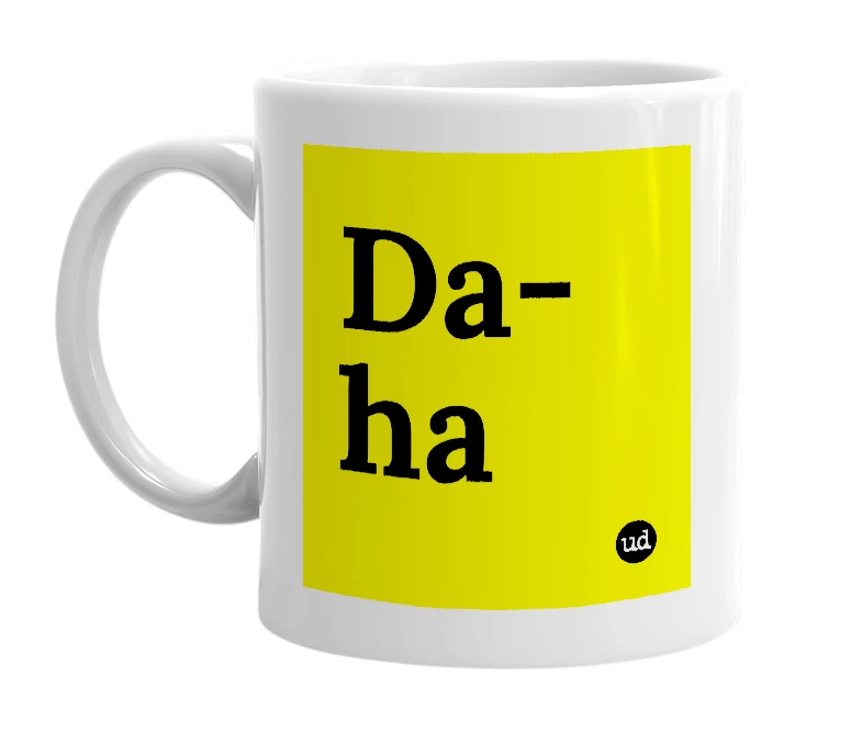 White mug with 'Da-ha' in bold black letters