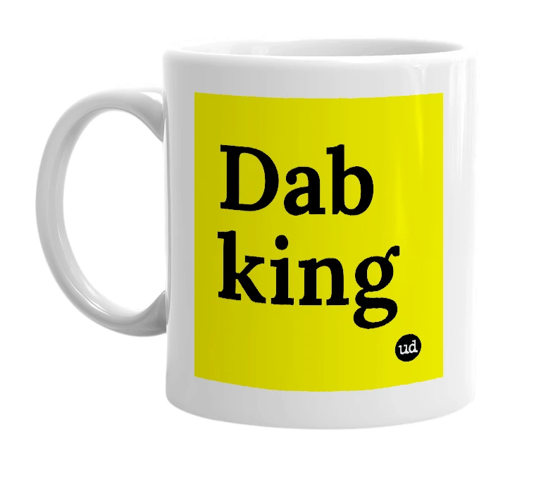 White mug with 'Dab king' in bold black letters