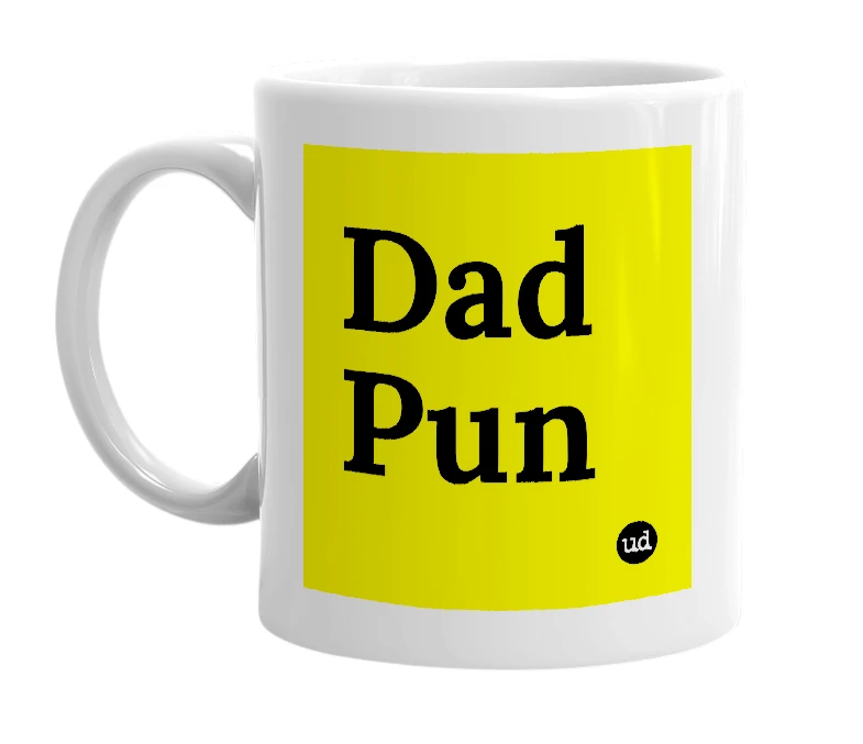 White mug with 'Dad Pun' in bold black letters