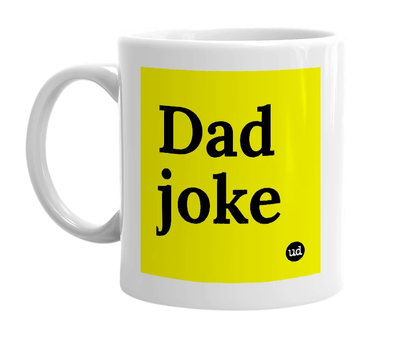 White mug with 'Dad joke' in bold black letters