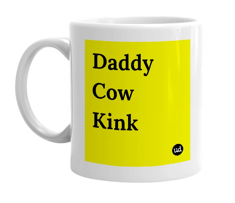 White mug with 'Daddy Cow Kink' in bold black letters