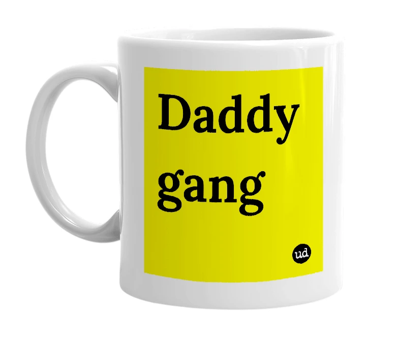 White mug with 'Daddy gang' in bold black letters