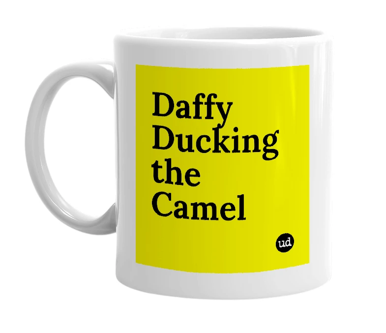 White mug with 'Daffy Ducking the Camel' in bold black letters