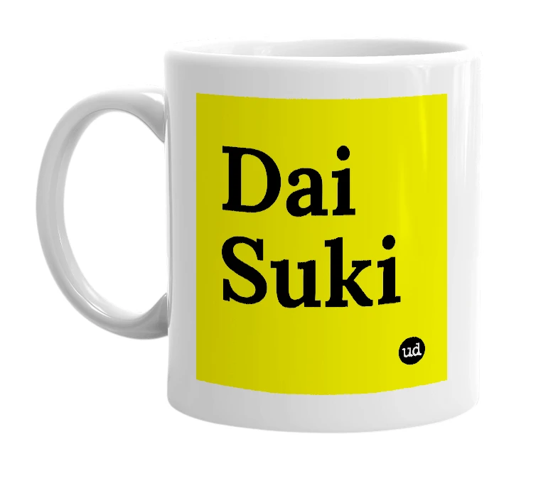 White mug with 'Dai Suki' in bold black letters