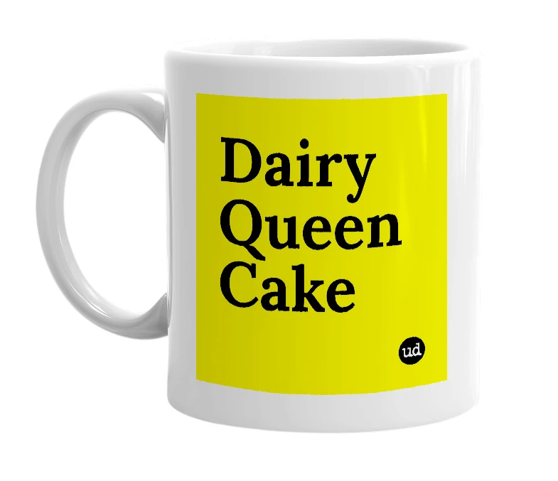 White mug with 'Dairy Queen Cake' in bold black letters