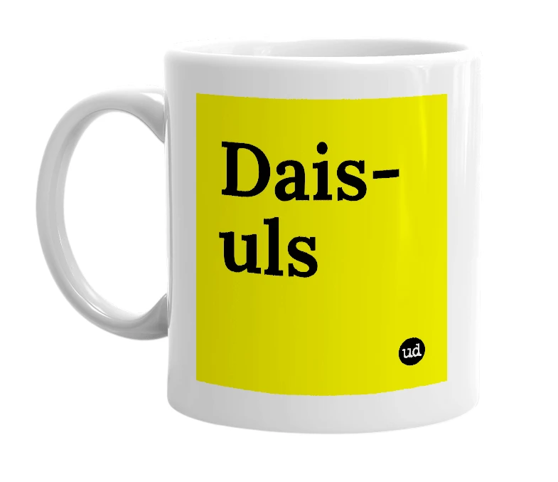 White mug with 'Dais-uls' in bold black letters