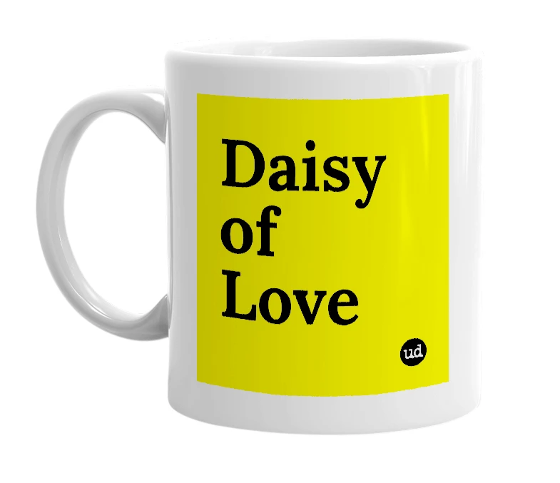 White mug with 'Daisy of Love' in bold black letters